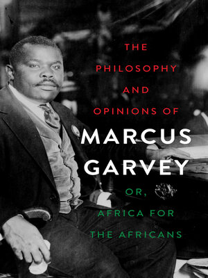 cover image of The Philosophy and Opinions of Marcus Garvey